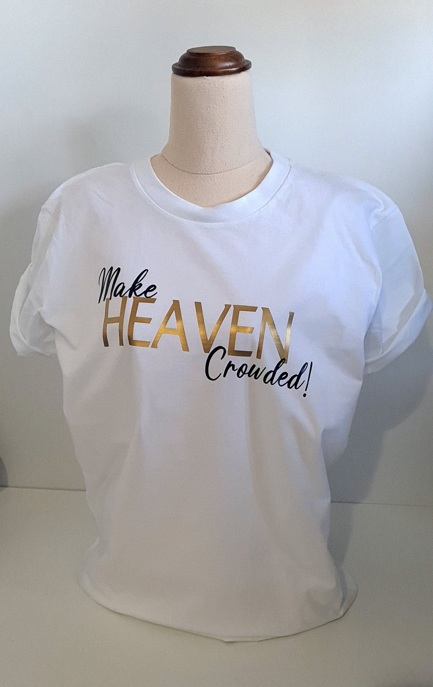 Make Heaven Crowded Shirt